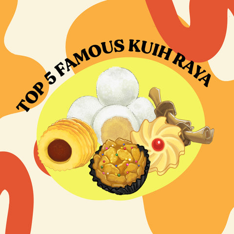 TOP 5 FAMOUS KUIH RAYA