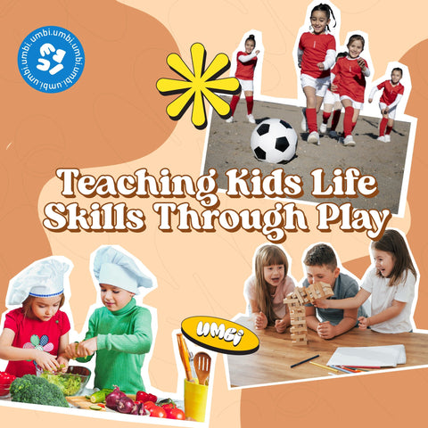 Teaching Kids Life Skills Through Play - Umbi