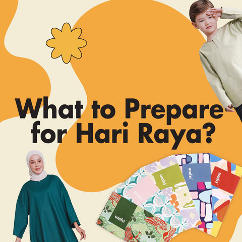 What to Prepare for Hari Raya? - Umbi